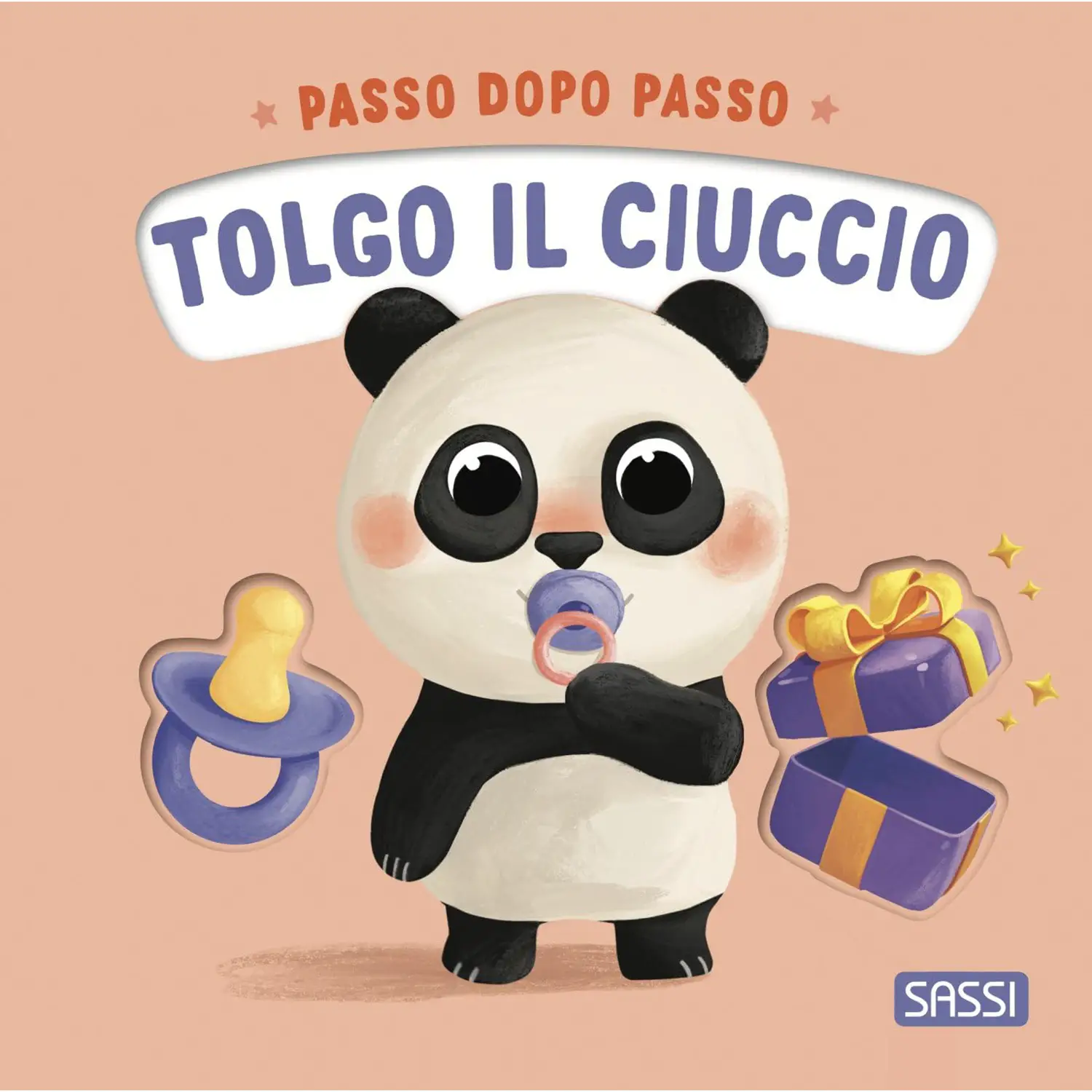Passo Dopo Passo Tolgo il Ciuccio - Libro Cartonato Sassi Junior - Prima biblioteca
