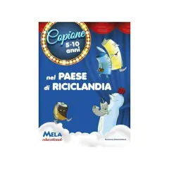 Nel Paese di Riciclandia – Libro + CD per Educazione Ambientale e Teatro per Bambini