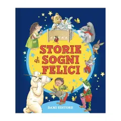 Storie di Sogni Felici. Libro Illustrato a Colori