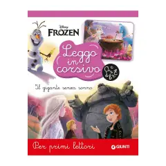 Frozen Il Gigante Senza Sonno - Libro Leggo in Corsivo